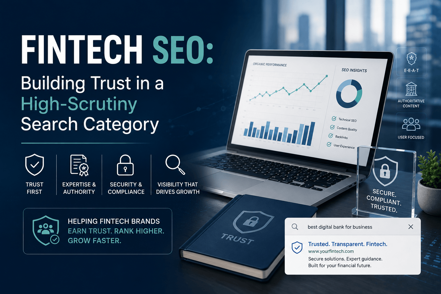 Fintech SEO Building Trust in a High-Scrutiny Search Category